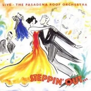 Stepping Out by The Pasadena Roof Orchestra CD Album
