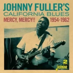 Johnny Fuller - Johnny Fuller's California Blues: Mercy, Mercy!! 1954-1962 CD Album - Used