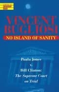 no island of sanity paula jones v bill clinton the supreme court on trial