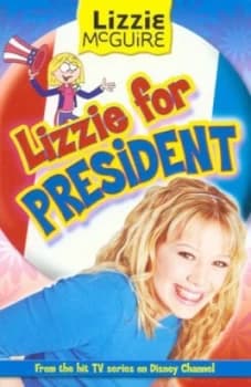 Lizzie for President by Alice Alfonsi and Terri Minsky and Melissa Gould and Douglas Tuber and Tim Maile Book
