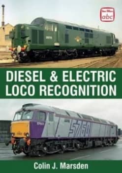 Diesel and Electric Locomotive Recognition Guide by C. J Marsden Hardback