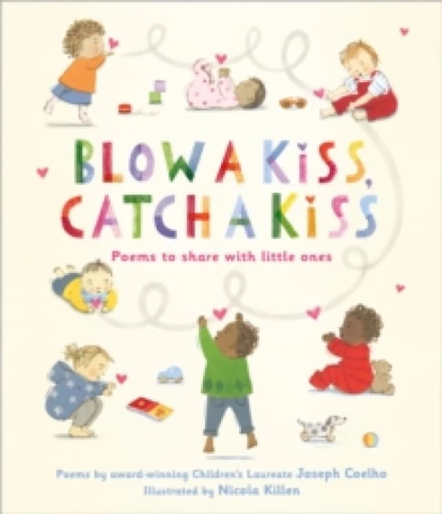 Blow a Kiss, Catch a Kiss : Poems to share with little ones Paperback / softback