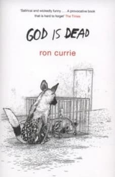 God Is Dead by Ron Currie Book