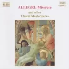 Allegri: Miserere and Other Choral Masterpieces