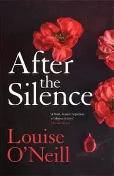 After the silence by Louise O'Neill