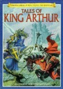 Tales of King Arthur by Felicity Brooks and Rodney Matthews and Jenny Tyler Book