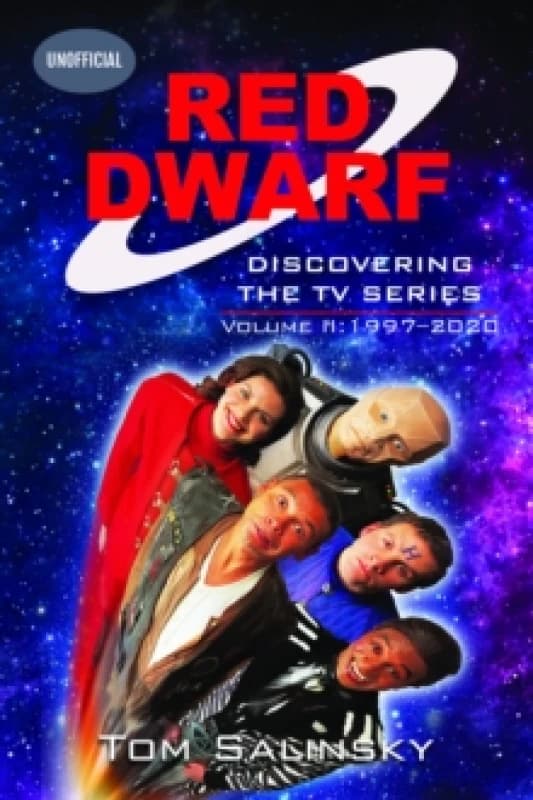 Red Dwarf Volume II 1997-2020. Hardback. By Tom Salinsky Books