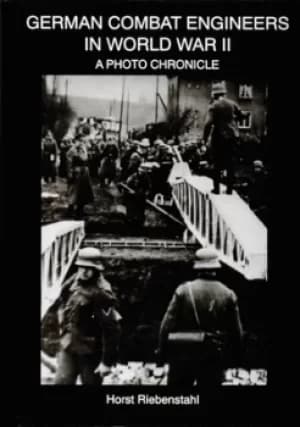 German combat engineers in World War II 1939-1945 by Horst Riebenstahl