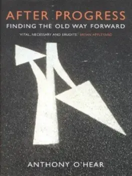 After Progress by Anthony Ohear Hardback