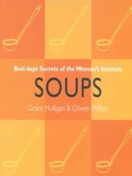 Soups by Dilwen Phillips Grace Mulligan Paperback