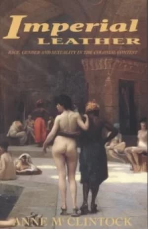 Imperial leather by Anne Mcclintock