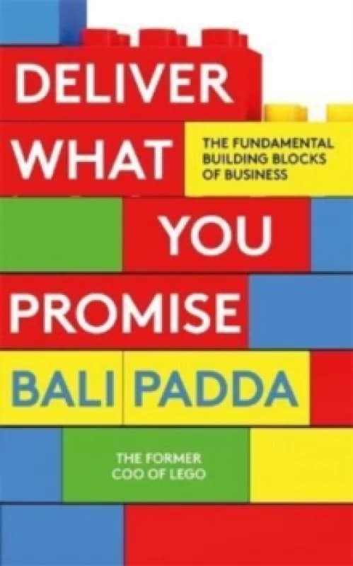 Deliver What You Promise : The Building Blocks of Business Paperback / softback