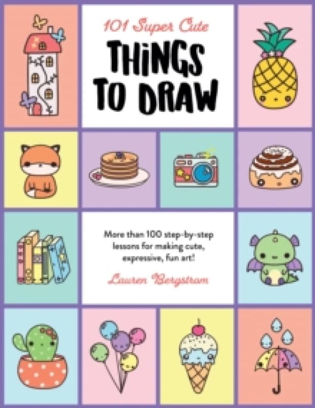 101 Super Cute Things to Draw. Paperback. By Lauren Bergstrom Books