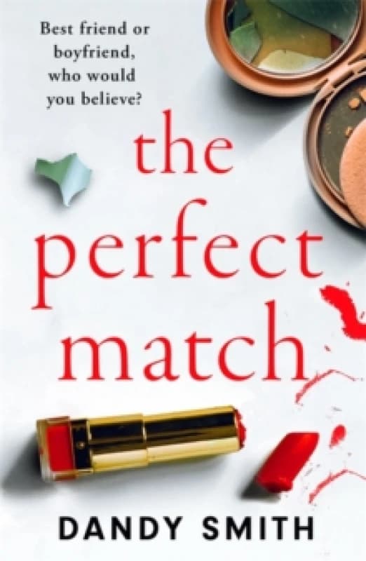The Perfect Match : An absolutely gripping psychological thriller with a breathtaking twist Paperback / softback