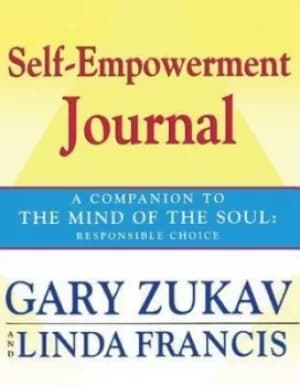 Self-empowerment journal by Gary Zukav
