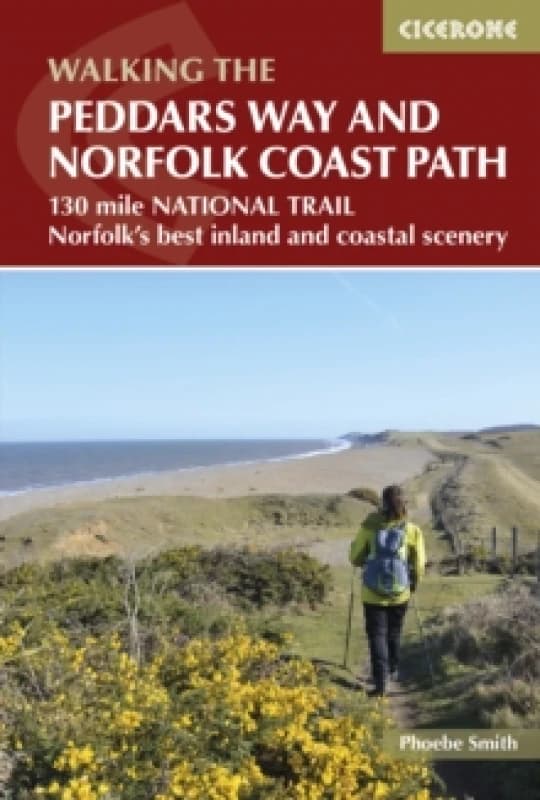 The Peddars Way and Norfolk Coast Path : 130 mile national trail - Norfolk's best inland and coastal scenery Paperback / softback