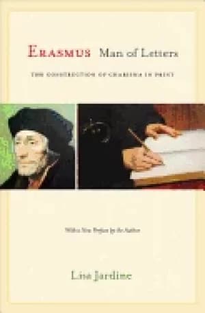 erasmus man of letters the construction of charisma in print updated edi
