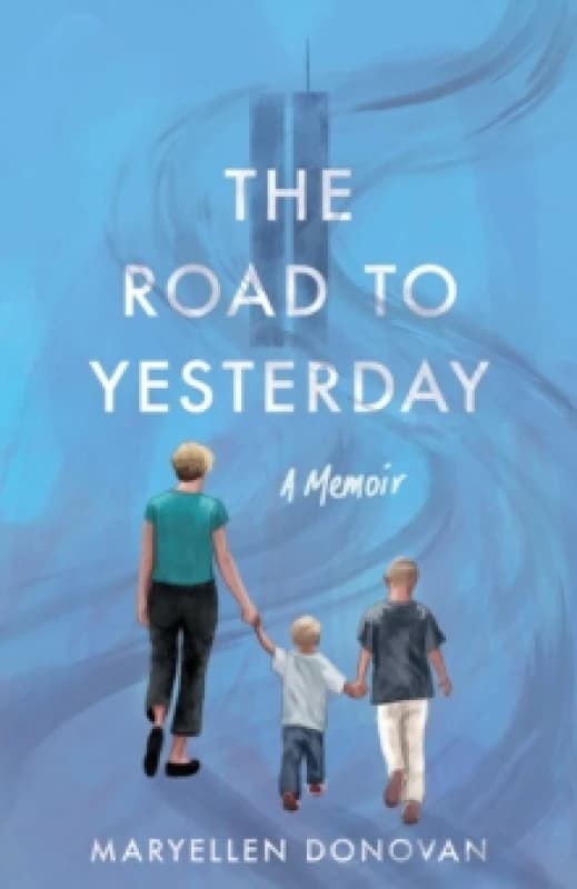The Road to Yesterday : A Memoir Paperback / softback