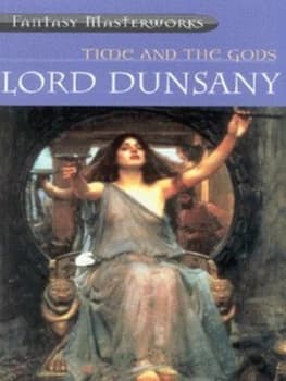 Time and the Gods by Lord Dunsany Paperback