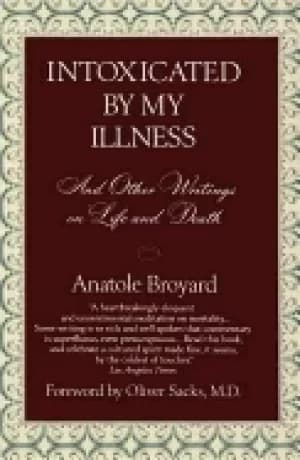 intoxicated by my illness and other writings on life and death