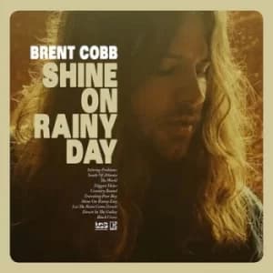Shine On Rainy Day by Brent Cobb CD Album