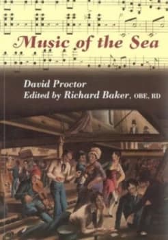 Music of the Sea by David Proctor and Richard Baker and National Maritime Museum Paperback