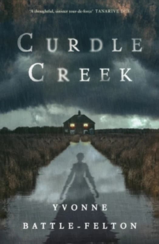 Curdle Creek. Hardback. By Yvonne BattleFelton Books