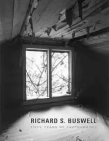 Richard S. Buswell : Fifty Years of Photography