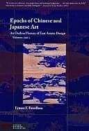 epochs of chinese and japanese art an outline history of east asiatic desig