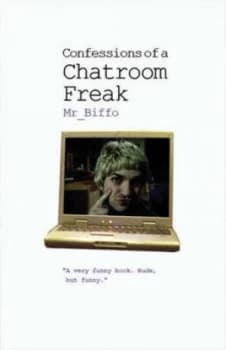 Confessions of a Chatroom Freak by Biffo Paperback