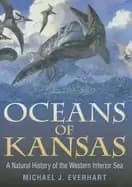 oceans of kansas a natural history of the western interior sea