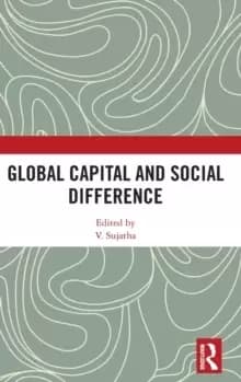 Global Capital and Social Difference