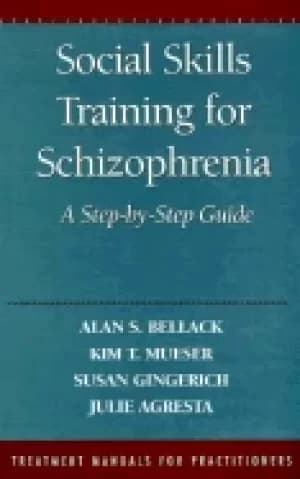 social skills training for schizophrenia a step by step guide
