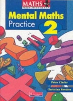 Mental Maths Practice 2 by Peter Clarke and Christina Rossiter Paperback