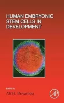 Human Embryonic Stem Cells in Development: Volume by Ali H Brivanlou