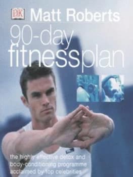 90-Day Fitness Plan by Matt Roberts and Reuben Paris Paperback