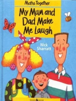 My Mum and Dad Make Me Laugh by Nick Sharratt Hardback
