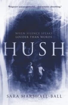 Hush by Sara Marshall-Ball Book