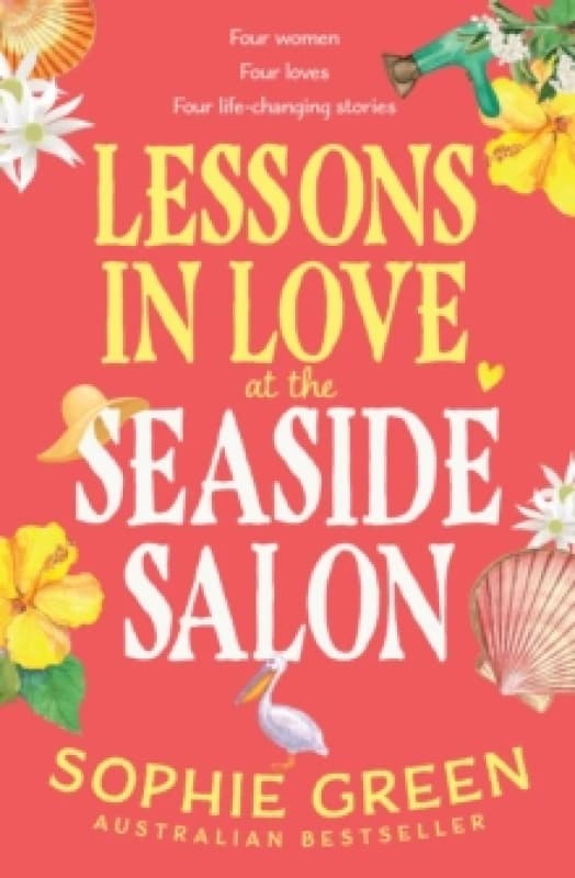 Lessons in Love at the Seaside Salon. Paperback. By Sophie Green Books
