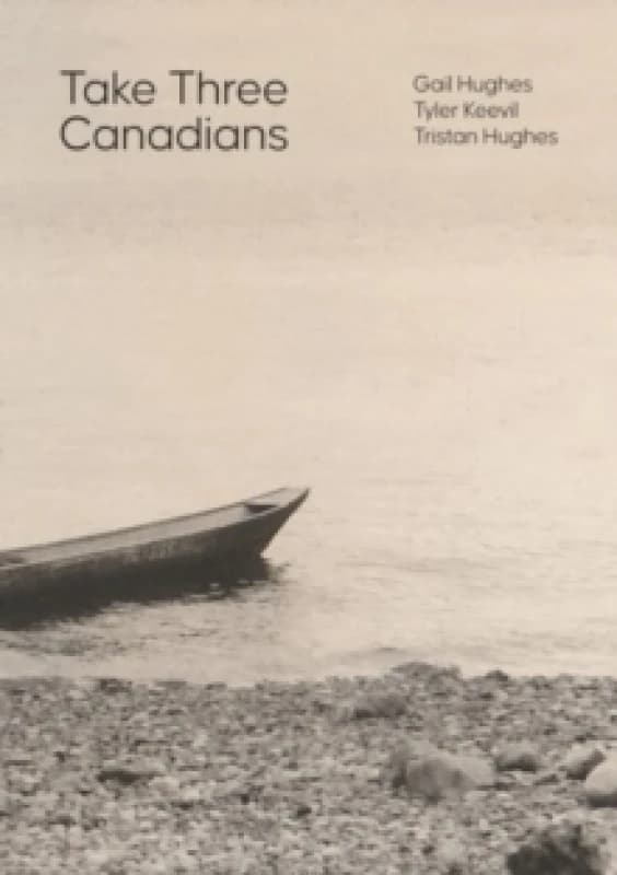 Take Three Canadians : Four stories, three writers, and an artist Hardback