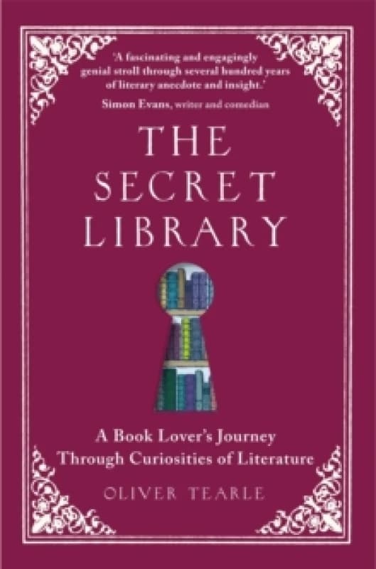 The Secret Library : A Book Lover's Journey Through Curiosities of Literature Paperback / softback