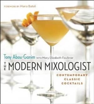 The Modern Mixologist by Tony Abou-Ganim Hardback