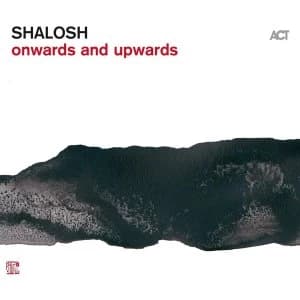 Shalosh - Onwards And Upwards Vinyl