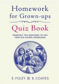 Homework for Grown-Ups Quiz Book by B. Coates Hardback