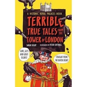 Terrible, True Tales from the Tower of London: As told by the Ravens by Historic Royal Palaces (Hardback, 2017)