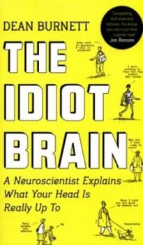 The Idiot Brain by Dean Burnett Paperback