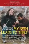 my path leads to tibet the inspiring story of the blind woman who brought h