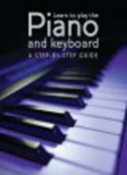 Learn to Play the Piano and Keyboard by Nick Freeth Hardback
