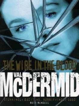 The Wire in the Blood by Val Mcdermid Paperback