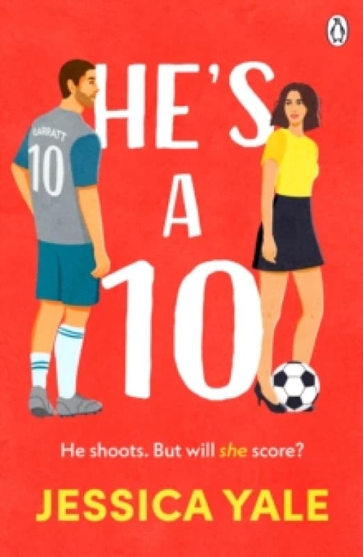 He's A 10 : The hot new football romance for fans of Sarah Adams and Amy Lea! Paperback / softback